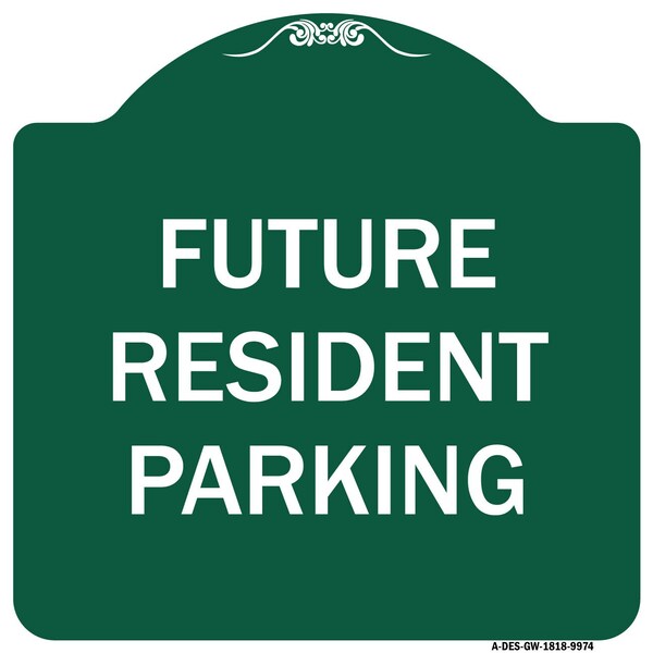 Signmission Future Resident Parking Heavy-Gauge Aluminum Architectural Sign, 18" x 18", GW-1818-9974 A-DES-GW-1818-9974 - main